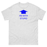 I'm with Stupid (Blue Print) T-Shirt