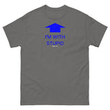 I'm with Stupid (Blue Print) T-Shirt